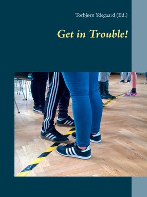 cover image of Get in Trouble!